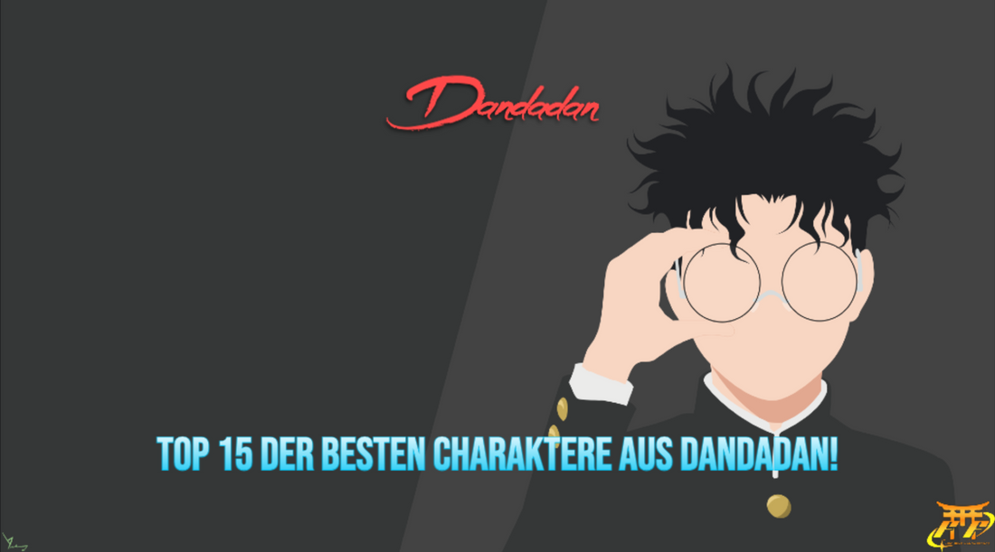 Top 15 der besten Charaktere aus Dandadan!