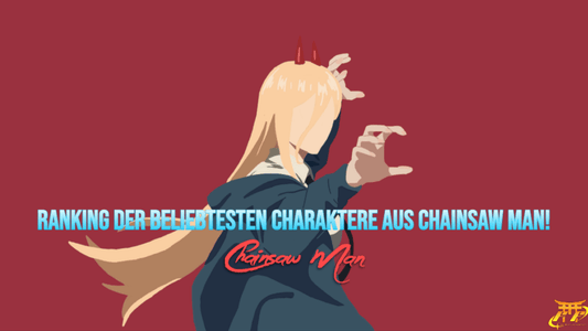 Ranking der beliebtesten Charaktere aus Chainsaw Man!
