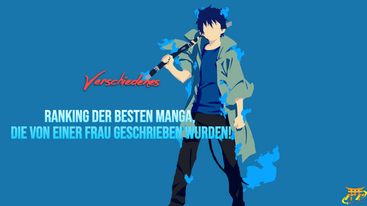 Ranking der besten Manga, die von einer Frau geschrieben wurden!