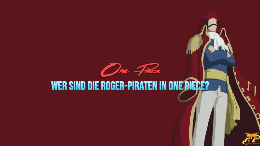 Wer sind die Roger-Piraten in One Piece?