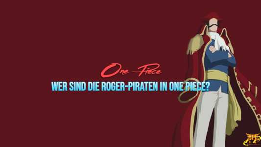 Wer sind die Roger-Piraten in One Piece?