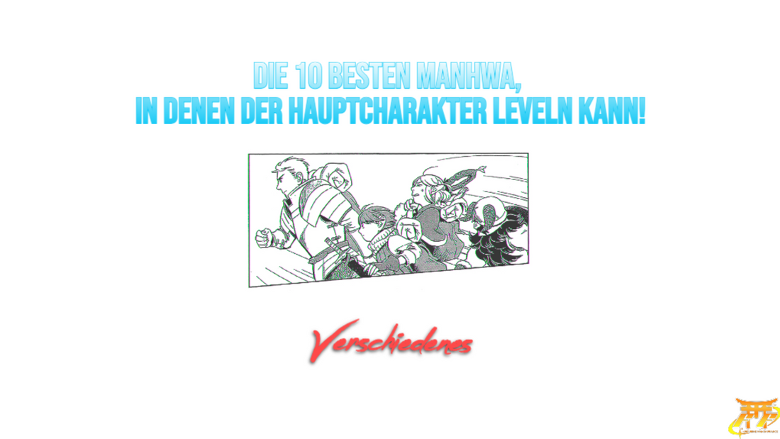 Die 10 besten Manhwa, in denen der Hauptcharakter leveln kann!
