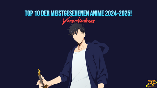 Top 10 der meistgesehenen Anime 2024–2025!