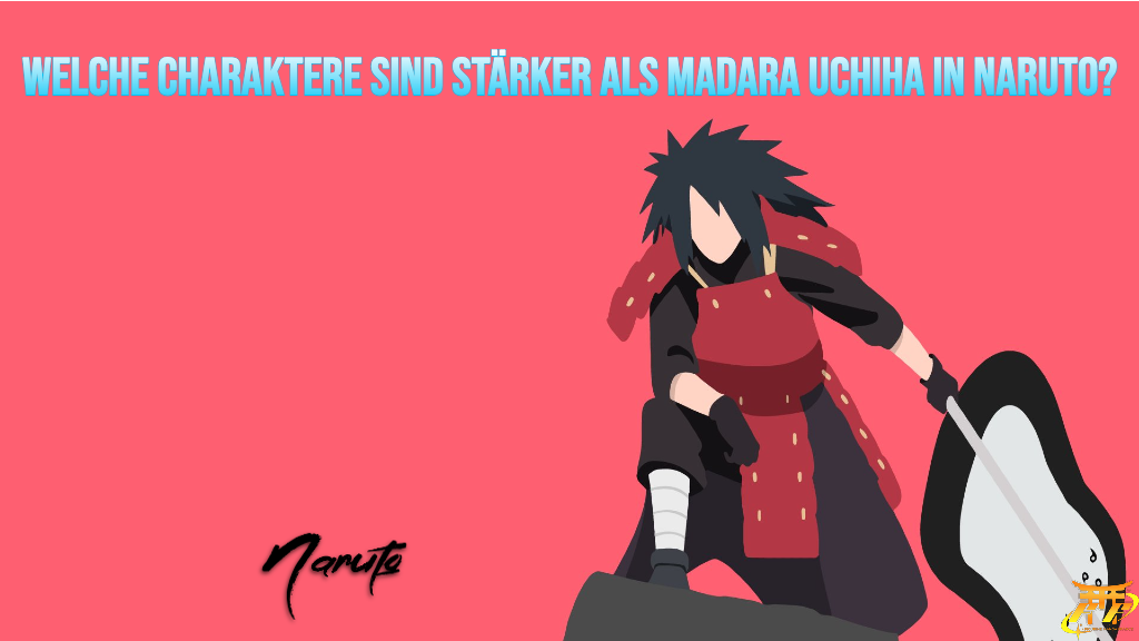 Welche Charaktere sind stärker als Madara Uchiha in Naruto?