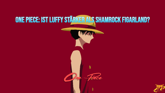 One Piece: Ist Luffy stärker als Shamrock Figarland?