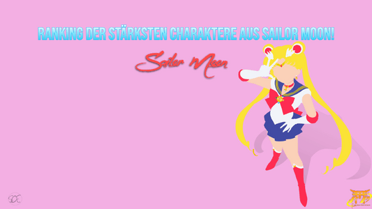 Ranking der stärksten Charaktere aus Sailor Moon!