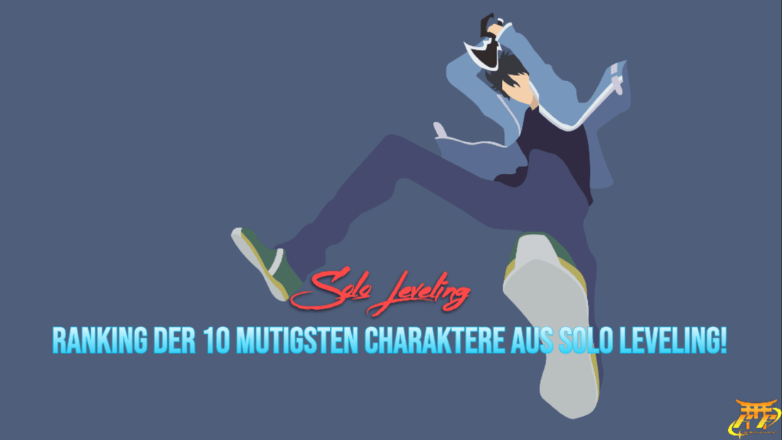 Ranking der 10 mutigsten Charaktere aus Solo Leveling!